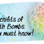 Benefits of Bath Bombs